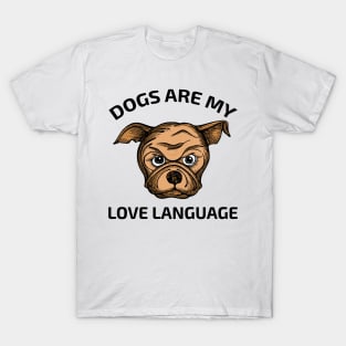 Dogs Is My Love Language T-Shirt